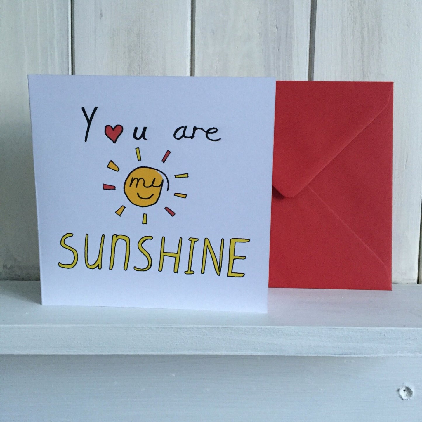 Valentines Day Card / alternative Love card / You are my Sunshine / happiness card