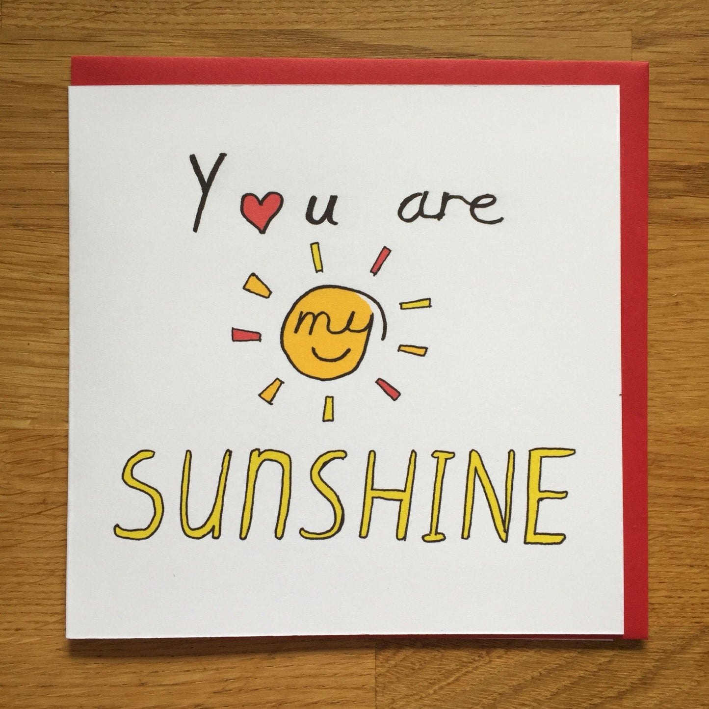 Valentines Day Card / alternative Love card / You are my Sunshine / happiness card