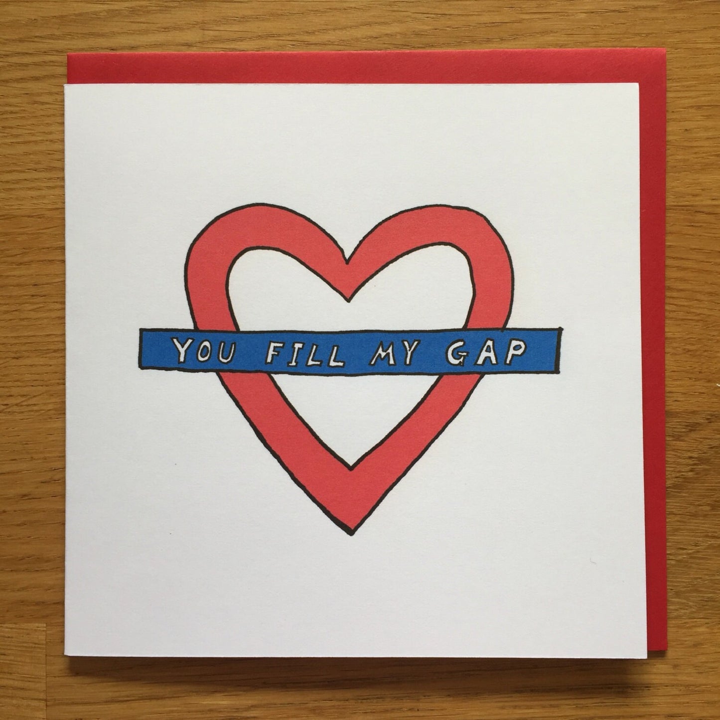 Valentines Day Card, alternative cards, Love card, You fill my gap, London